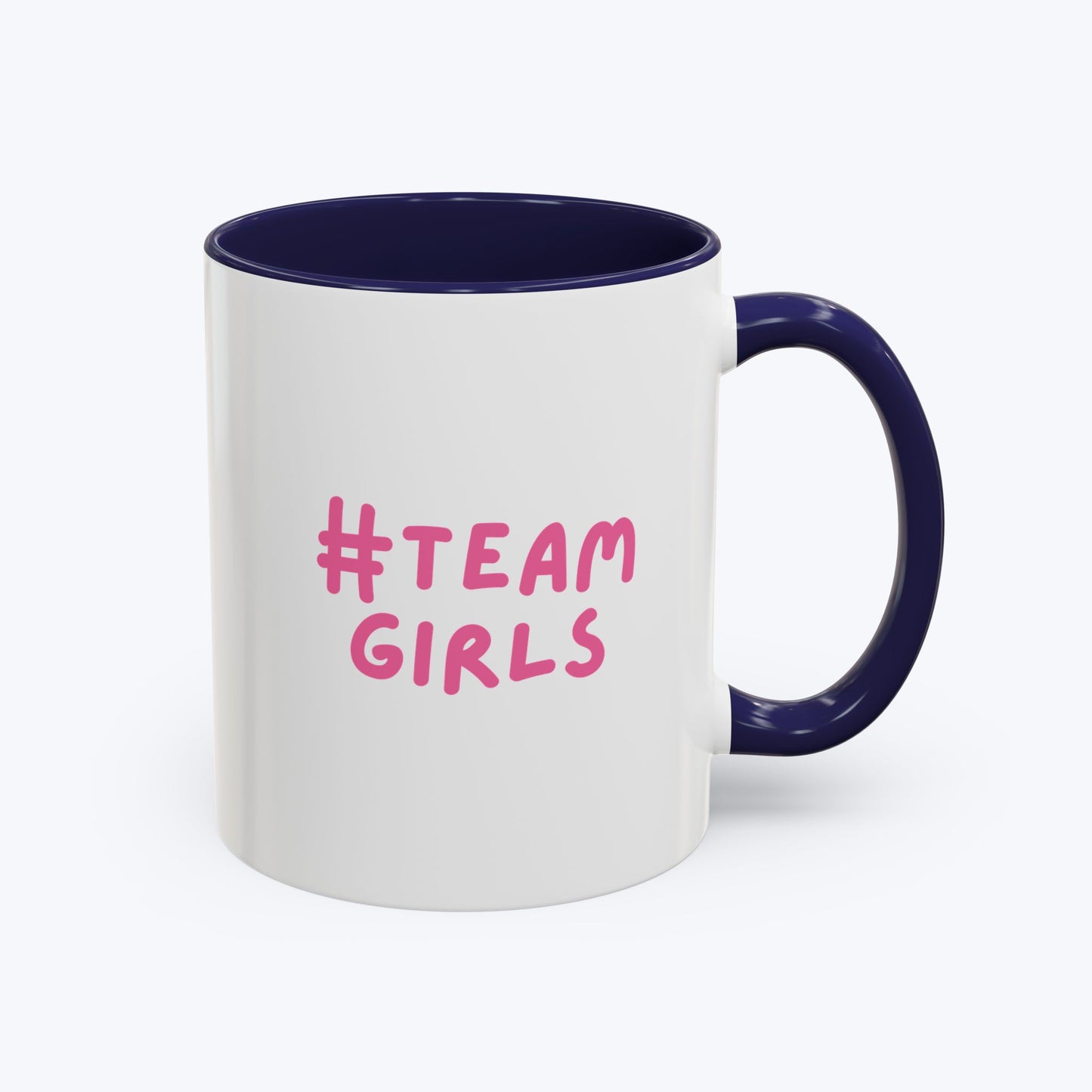 Premium #Team Girls Accent Coffee Mug — Pink Feminist Slogan Coffee Cup (11/15oz)