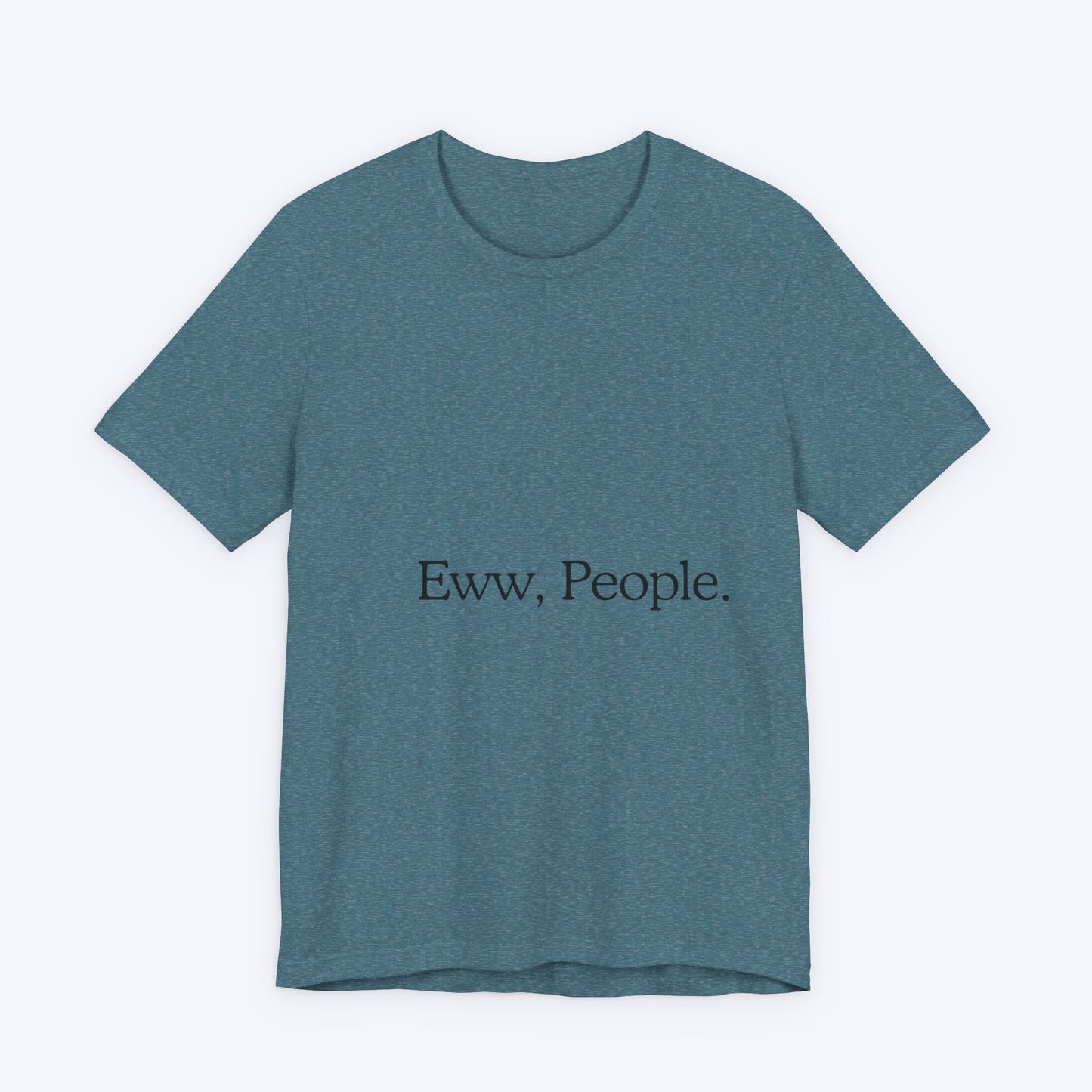 T-shirt "Eww, People." — L'Essentiel Minimaliste