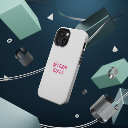 Premium "#Team Girls" Magnetic Impact-Resistant Phone Case