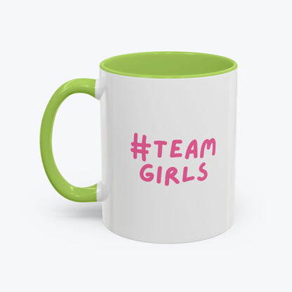 Premium #Team Girls Accent Coffee Mug — Pink Feminist Slogan Coffee Cup (11/15oz)