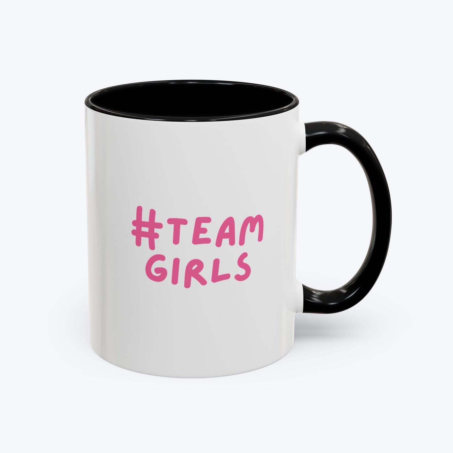Premium #Team Girls Accent Coffee Mug — Pink Feminist Slogan Coffee Cup (11/15oz)