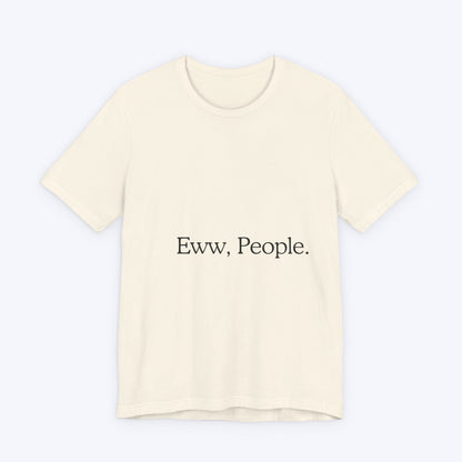 T-shirt "Eww, People." — L'Essentiel Minimaliste