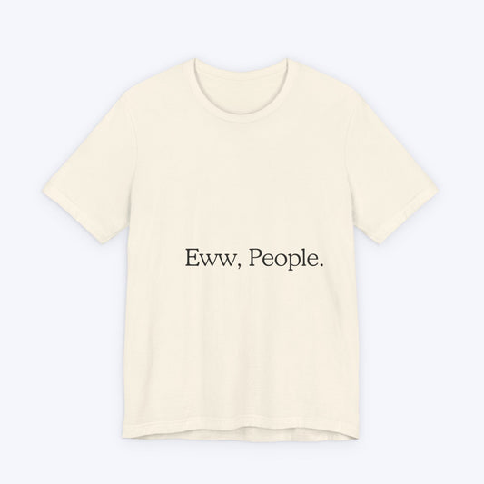 T-shirt "Eww, People." — L'Essentiel Minimaliste