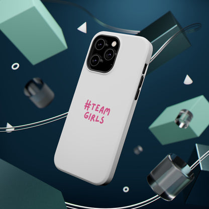 Premium "#Team Girls" Magnetic Impact-Resistant Phone Case