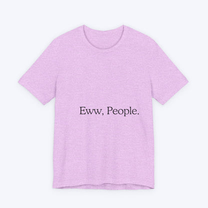 T-shirt "Eww, People." — L'Essentiel Minimaliste