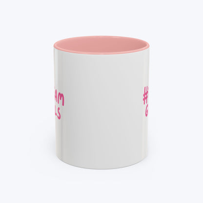 Premium #Team Girls Accent Coffee Mug — Pink Feminist Slogan Coffee Cup (11/15oz)