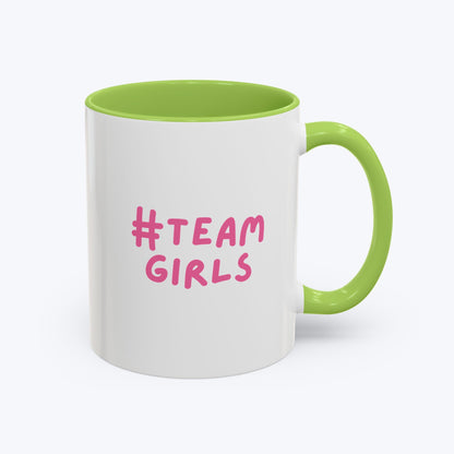Premium #Team Girls Accent Coffee Mug — Pink Feminist Slogan Coffee Cup (11/15oz)