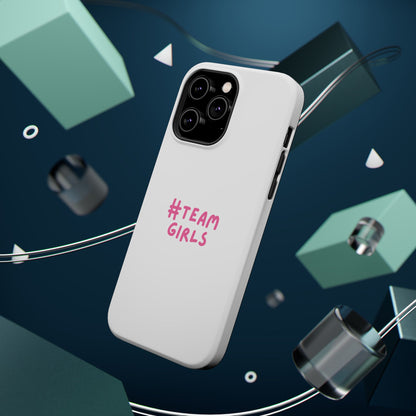 Premium "#Team Girls" Magnetic Impact-Resistant Phone Case
