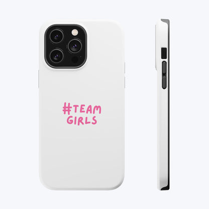 Premium "#Team Girls" Magnetic Impact-Resistant Phone Case