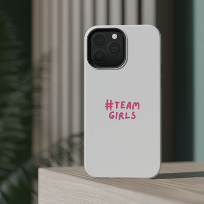 Premium "#Team Girls" Magnetic Impact-Resistant Phone Case