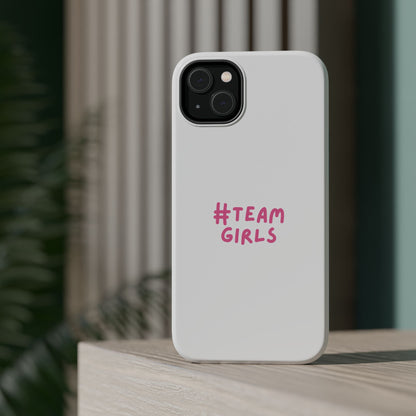 Premium "#Team Girls" Magnetic Impact-Resistant Phone Case
