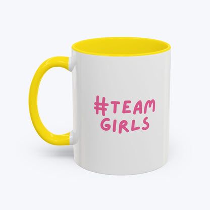 Premium #Team Girls Accent Coffee Mug — Pink Feminist Slogan Coffee Cup (11/15oz)