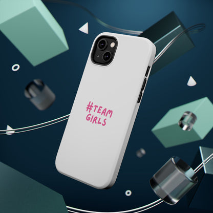 Premium "#Team Girls" Magnetic Impact-Resistant Phone Case