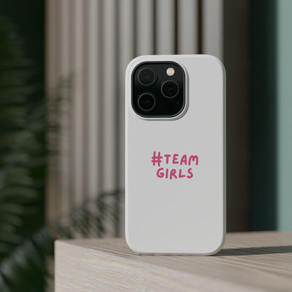 Premium "#Team Girls" Magnetic Impact-Resistant Phone Case