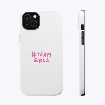Premium "#Team Girls" Magnetic Impact-Resistant Phone Case