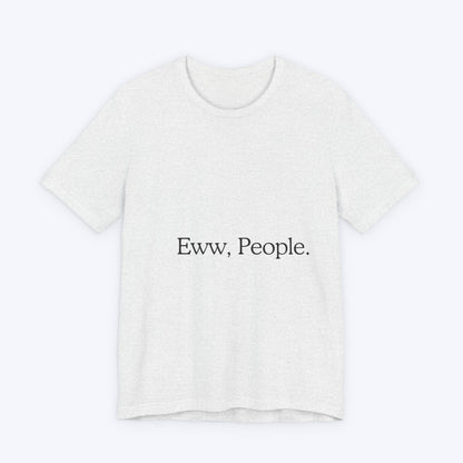 T-shirt "Eww, People." — L'Essentiel Minimaliste
