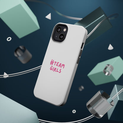 Premium "#Team Girls" Magnetic Impact-Resistant Phone Case