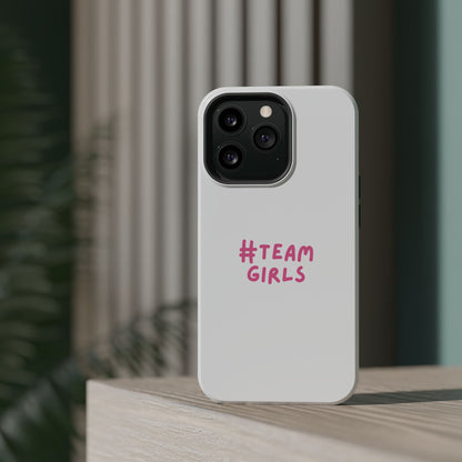 Premium "#Team Girls" Magnetic Impact-Resistant Phone Case