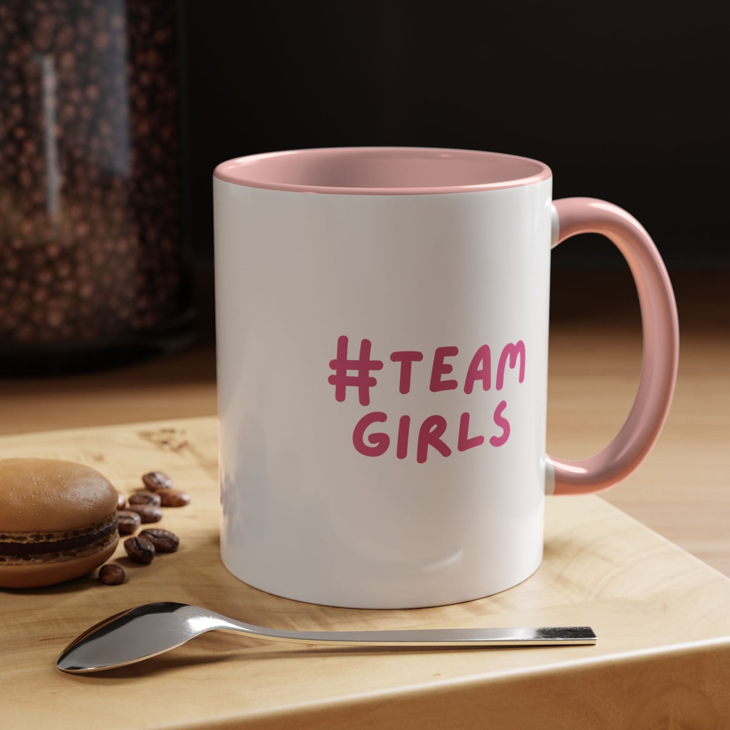 Premium #Team Girls Accent Coffee Mug — Pink Feminist Slogan Coffee Cup (11/15oz)