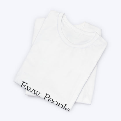 T-shirt "Eww, People." — L'Essentiel Minimaliste
