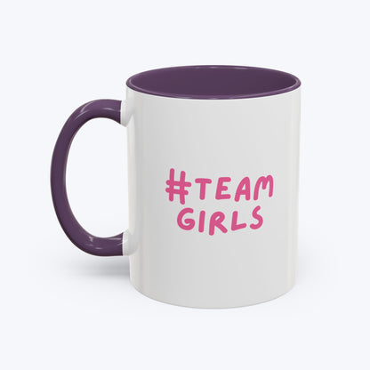 Premium #Team Girls Accent Coffee Mug — Pink Feminist Slogan Coffee Cup (11/15oz)