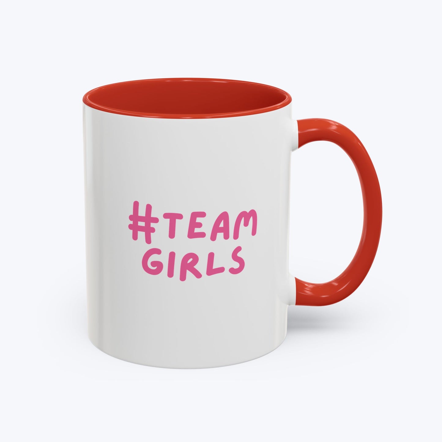 Premium #Team Girls Accent Coffee Mug — Pink Feminist Slogan Coffee Cup (11/15oz)
