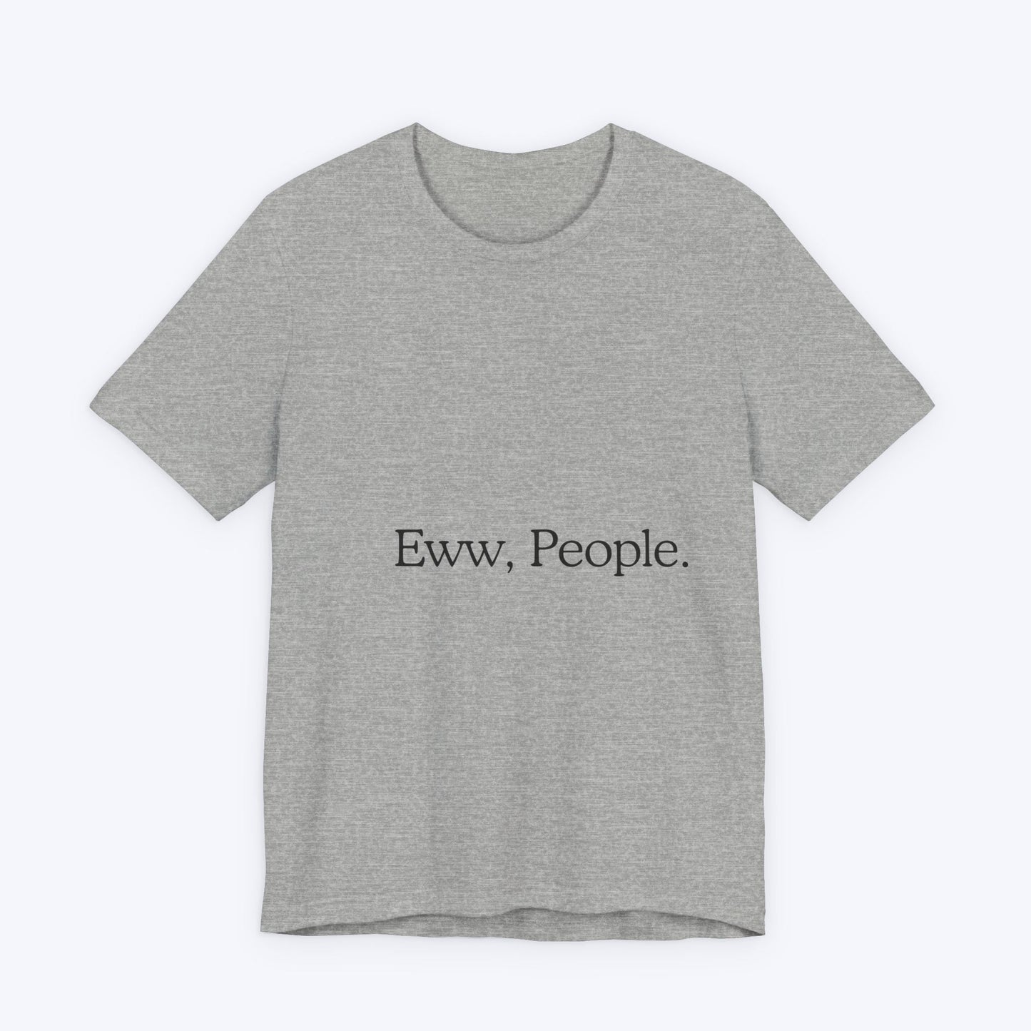 T-shirt "Eww, People." — L'Essentiel Minimaliste