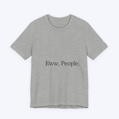 T-shirt "Eww, People." — L'Essentiel Minimaliste
