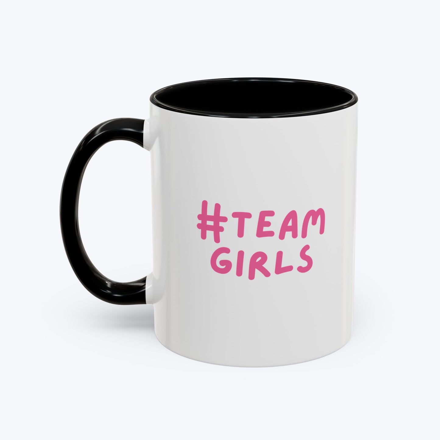 Premium #Team Girls Accent Coffee Mug — Pink Feminist Slogan Coffee Cup (11/15oz)