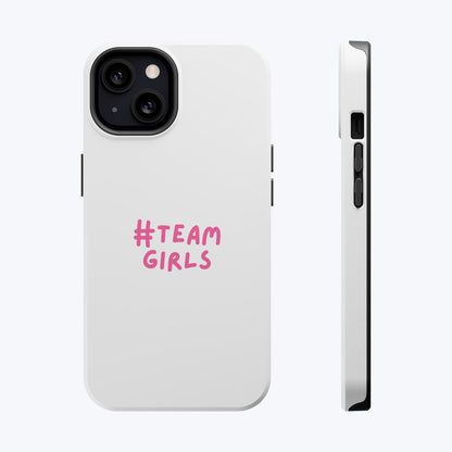 Premium "#Team Girls" Magnetic Impact-Resistant Phone Case