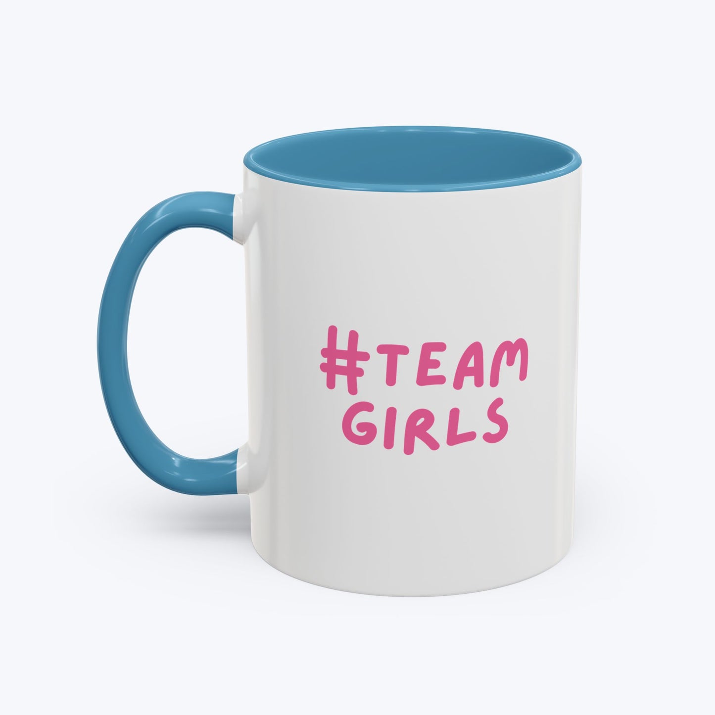 Premium #Team Girls Accent Coffee Mug — Pink Feminist Slogan Coffee Cup (11/15oz)