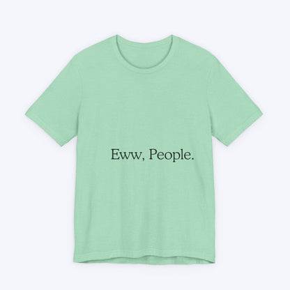 T-shirt "Eww, People." — L'Essentiel Minimaliste