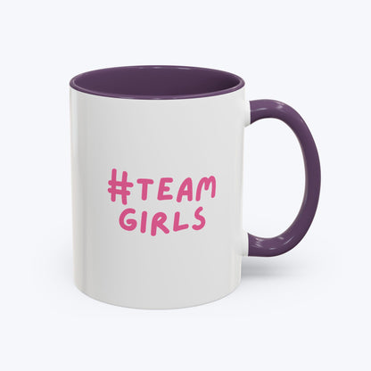 Premium #Team Girls Accent Coffee Mug — Pink Feminist Slogan Coffee Cup (11/15oz)