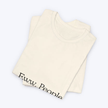 T-shirt "Eww, People." — L'Essentiel Minimaliste